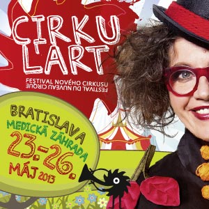 CIRKULART - FESTIVAL NOVÉHO CIRKUSU 2013