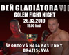 vstupenky na De� Gladi�tora VII - Golem Fight Night