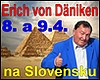 vstupenky na Erich Von D�niken - Nevyrie�en� z�hady minulosti