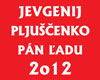 vstupenky na JEVGENIJ PLJU��ENKO � P�N �ADU 2o12
