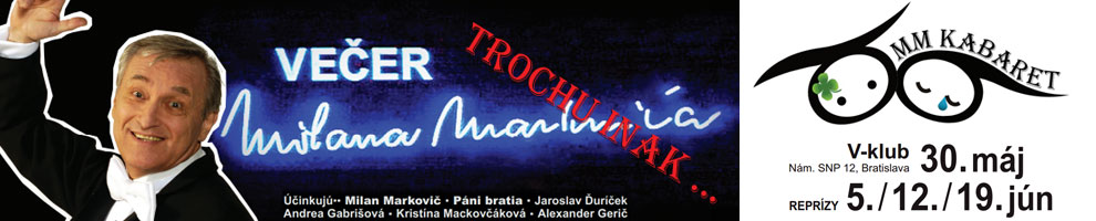 Večer Milana Markoviča (trochu