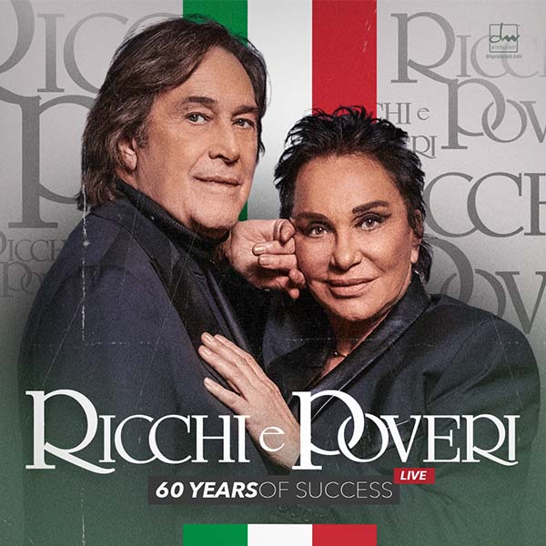 RICCHI E POVERI – 60 YEARS OF SUCCESS