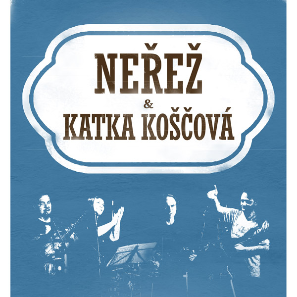 Neřež a Katka Koščová