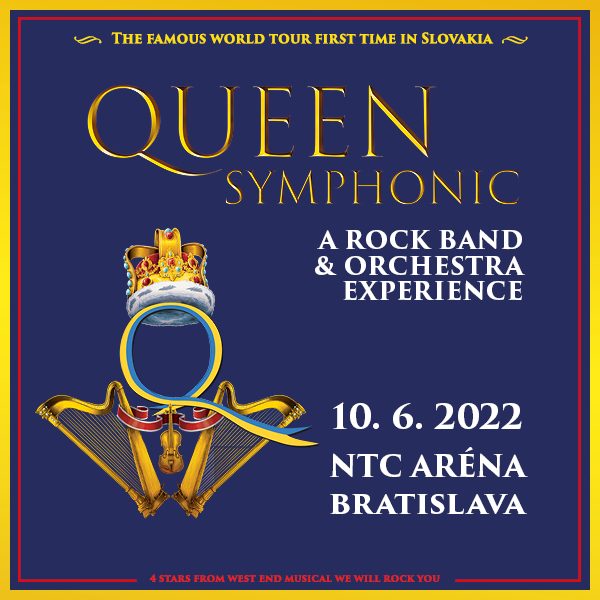 Queen Symphonic: Rock Band & Orchestra Experience, NTC aréna Bratislava