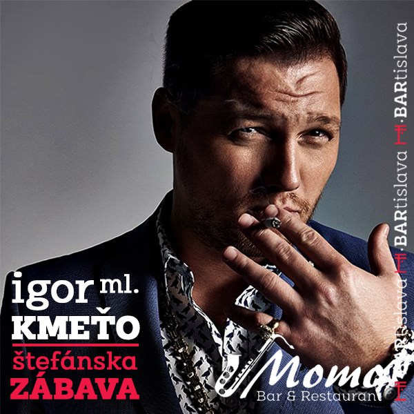 Štefánska zábava s Igorom Kmeťom ml. v Momo Bare | 26.12.2019 - štvrtok Momo Bar & Restaurant, Bratislava