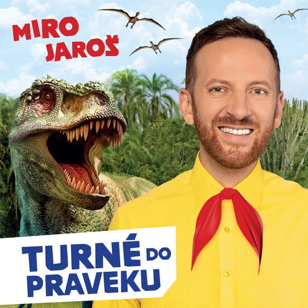 Miro Jaroš - Turné do praveku