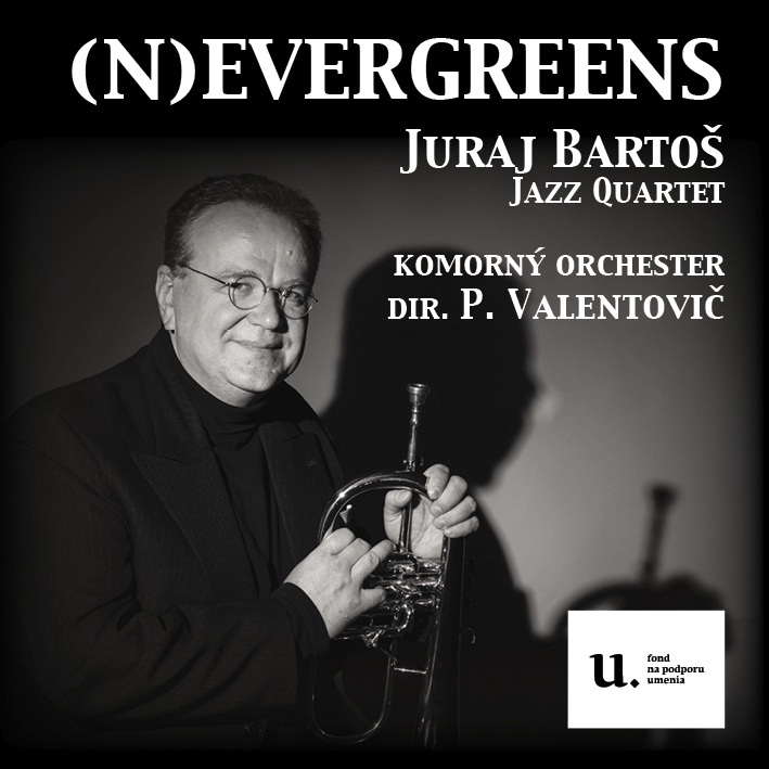 (N)EVERGREENS - JURAJ BARTOŠ - JAZZ QUARTET
