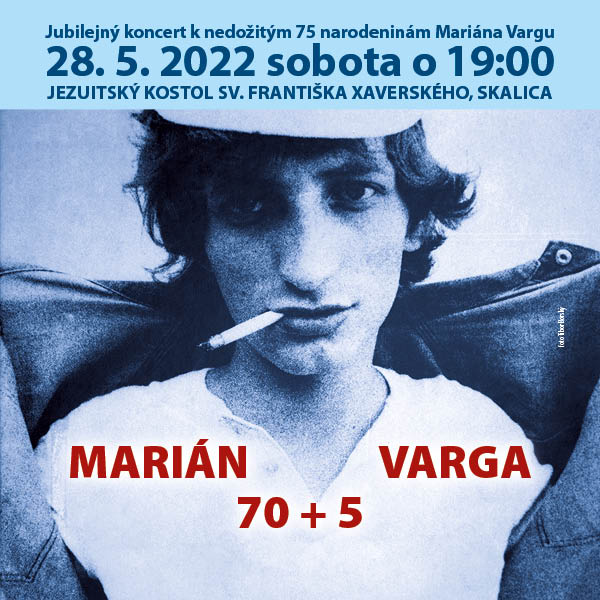 MARIÁN VARGA 70 + 5 – spomienkový koncert k nedoži, Jezuitský kostol sv. Františka Xaverského, Skalica