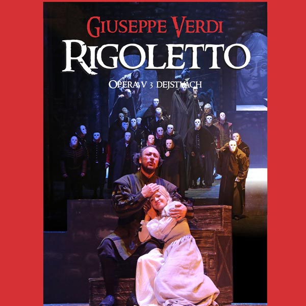 Giuseppe Verdi:  RIGOLETTO - opera v 3 dejstvách
