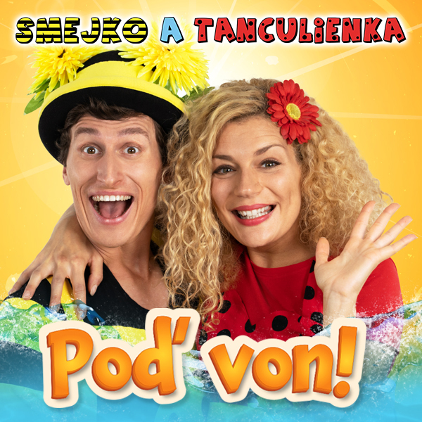 Smejko a Tanculienka  - Poď von!