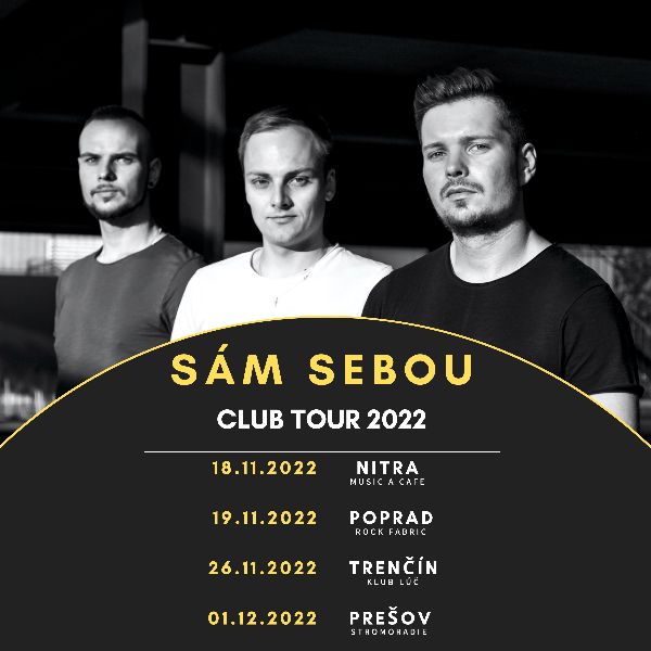 Sám Sebou - Club tour 2022, Music a Cafe, Nitra