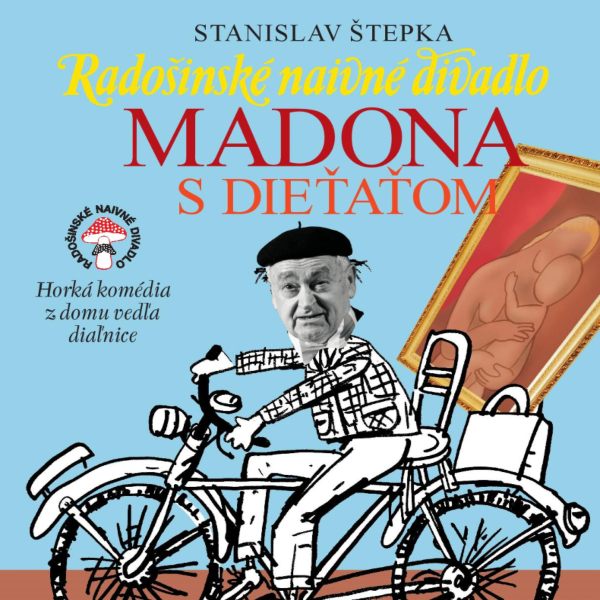 Madona s dieťaťom - Radošinské naivné divadlo