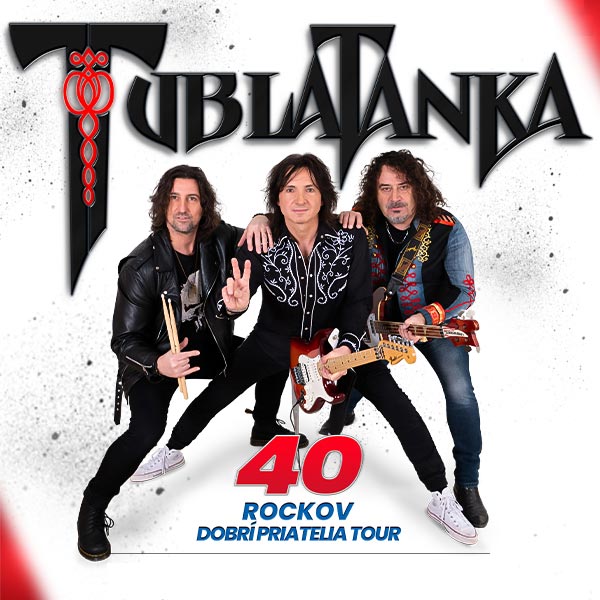 TUBLATANKA - 40 rockov Dobrí priatelia tour., Majestic Music Club, Bratislava