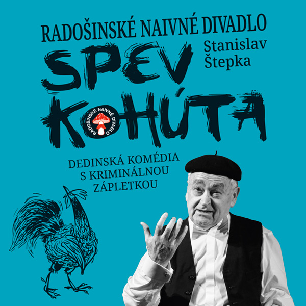 Spev kohúta - Radošinské naivné divadlo