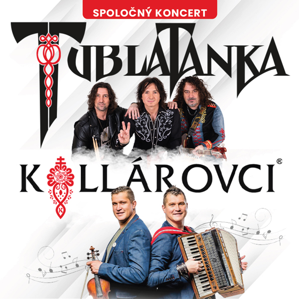 MEGAKONCERT Tublatanka + Kollárovci