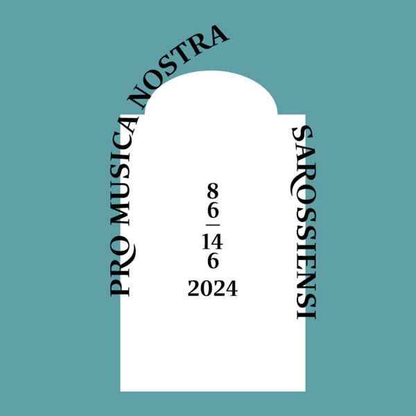 PRO MUSICA NOSTRA SAROSSIENSI 2024