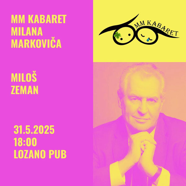 MM Kabaret (kabaret Milana Markoviča) hosť Miloš Zeman