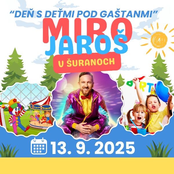 Miro Jaroš – Rodina sa baví v Šuranoch