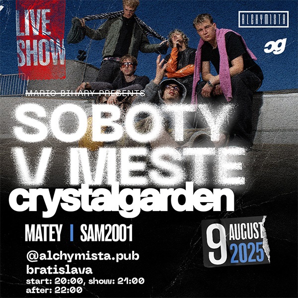 SOBOTY V MESTE + CRYSTAL GARDEN LIVE SHOW
