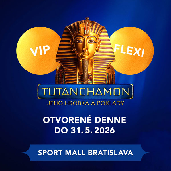 SVETOVÁ VÝSTAVA TUTANCHAMON JEHO HROBKA A POKLADY - VIP / FLEXI