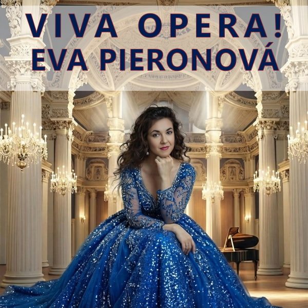 VIVA OPERA! – EVA PIERONOVÁ