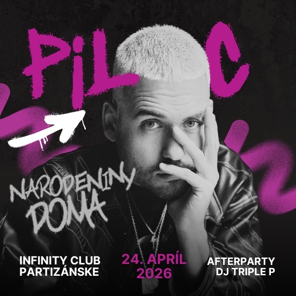 PIL C - NARODENINY DOMA - INFINITY CLUB PARTIZÁNSKE