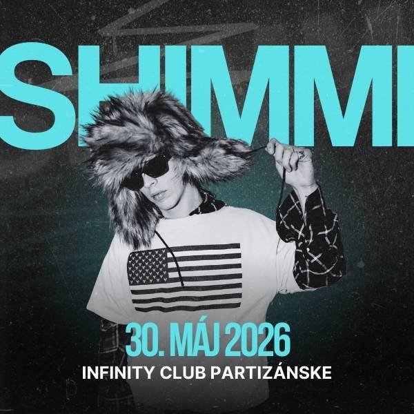 Shimmi v Infinity, Partizánske 