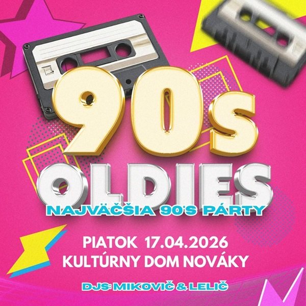 90's Oldies - Najväčšia oldies párty - Nováky