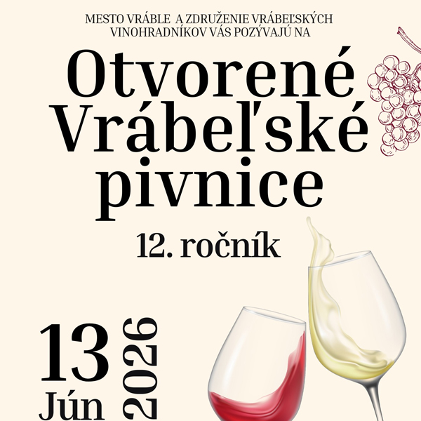 OTVORENÉ VRÁBEĽSKÉ PIVNICE 2026 - 12. ročník