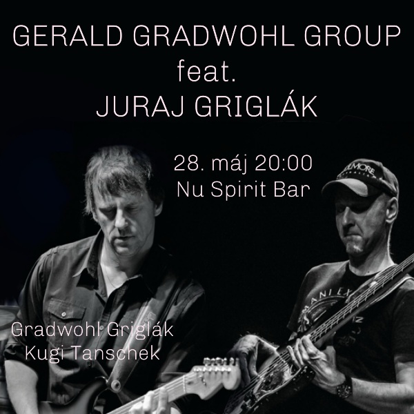 Gerald Gradwohl Group feat. JURAJ GRIGLÁK