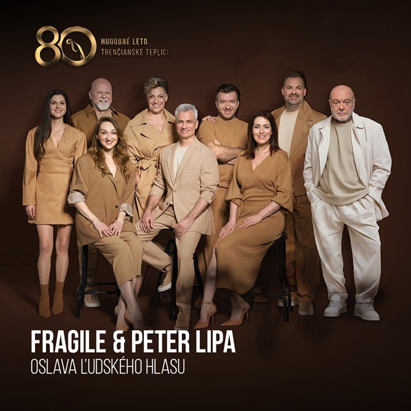 Fragile & Peter Lipa  Oslava ľudského hlasu