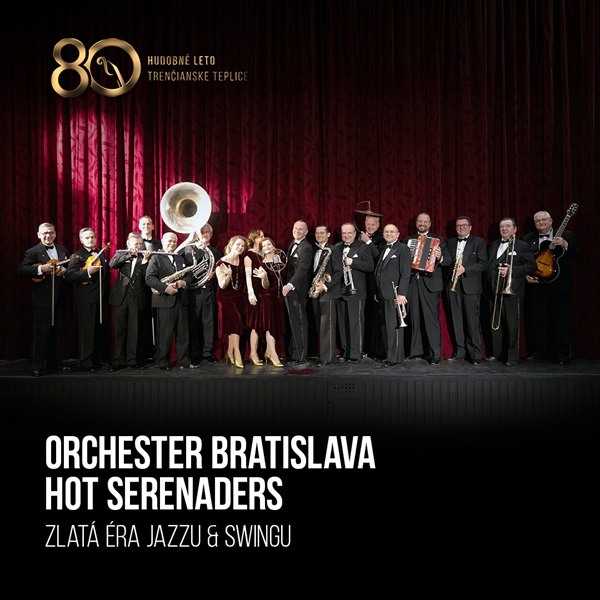 Orchester Bratislava Hot Serenaders Zlatá éra jazzu