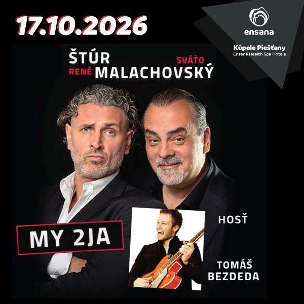 MY DVAJA PRE KÚPELE PIEŠŤANY a TOMÁŠ BEZDEDA