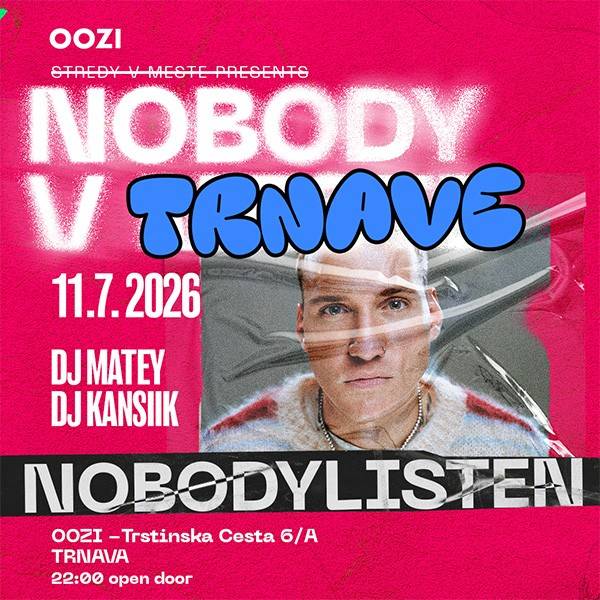 NOBODY V TRNAVE 