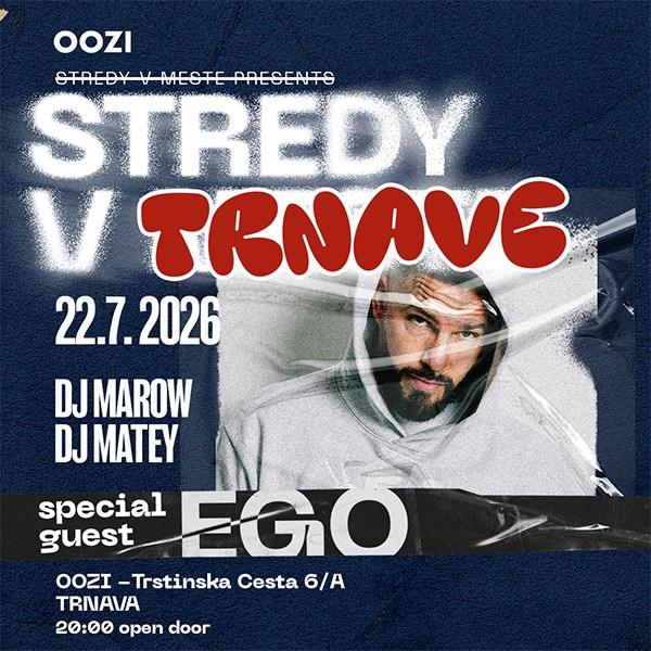 STREDY V TRNAVE - EGO SPECIAL GUEST