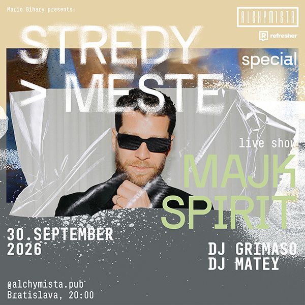 STREDY V MESTE - MAJK SPIRIT SHOW