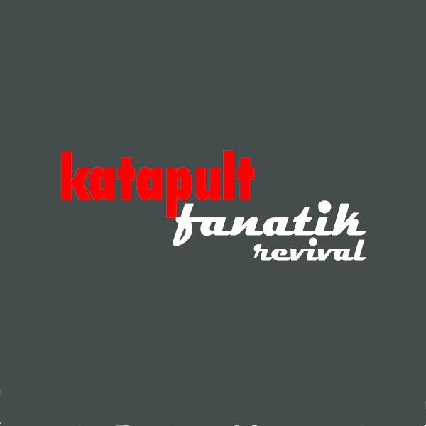 Katapult Fanatik revival