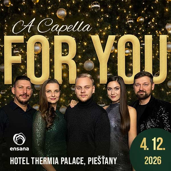 ADVENTNÝ KONCERT ACAPELLA FOR YOU V THERMIA PALACE