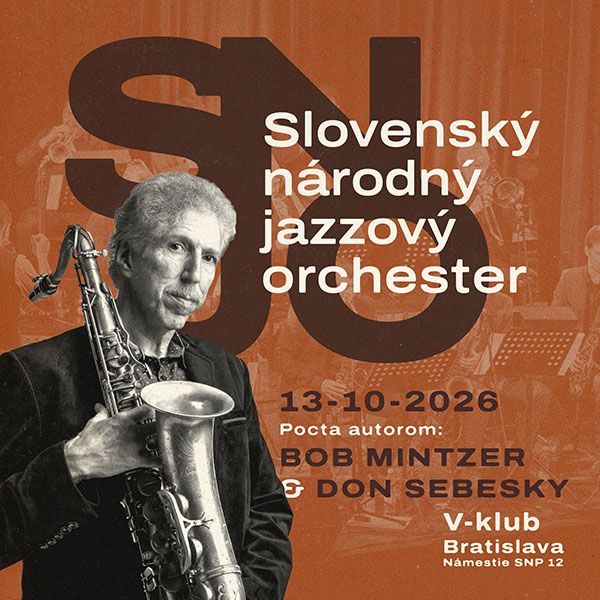 Slovenský národný jazzový orchester – Pocta Bobovi Mintzerovi & Donovi Sebeskymu