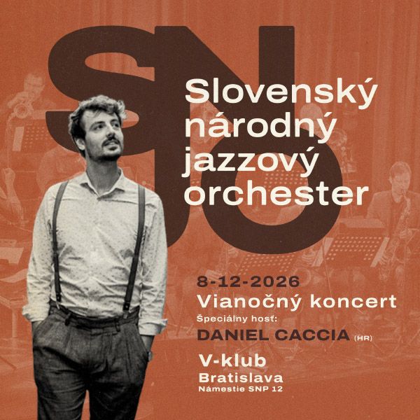 Slovenský národný jazzový orchester – Vianočný koncert & Daniel Caccia (HR/DE)