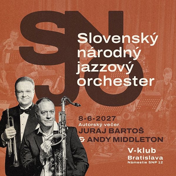 Slovenský národný jazzový orchester – Autorský večer Juraja Bartoša & Andyho Middletona