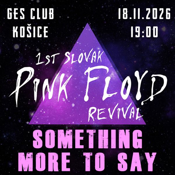 1st Slovak Pink Floyd Revival - SOMETHING MORE TO SAY