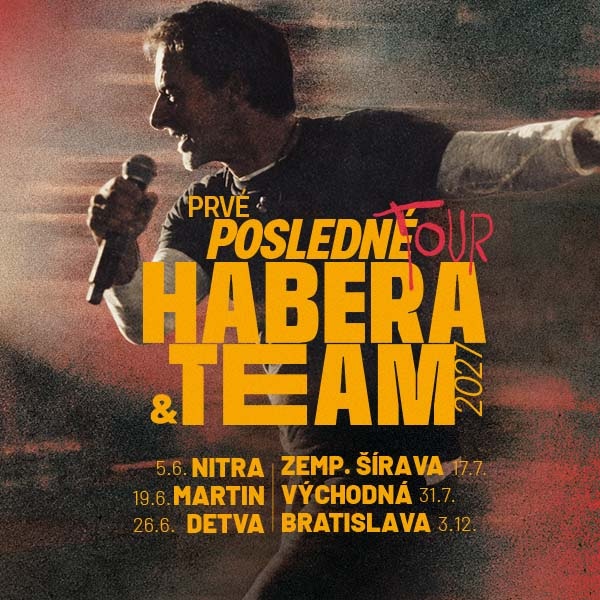 HABERA & TEAM  PRVÉ POSLEDNÉ TOUR  2027