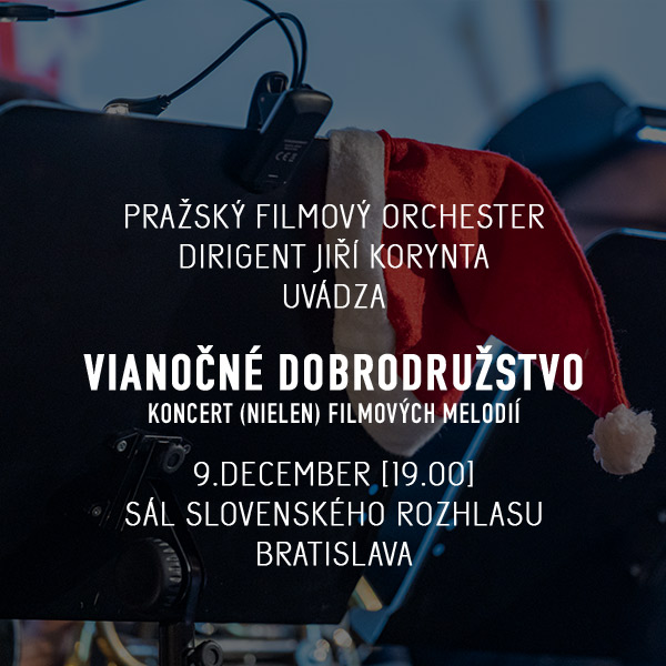 Pražský filmový orchestr - Vianočné dobrodružstvo, Veľké koncertné štúdio Slov. rozhlasu, Bratislava