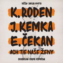 Divadlo Povalač - Ach, tie naše ženy