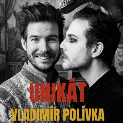 Unikat - Vladimir Polívka