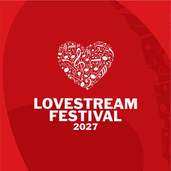 LOVESTREAM Festival 2027