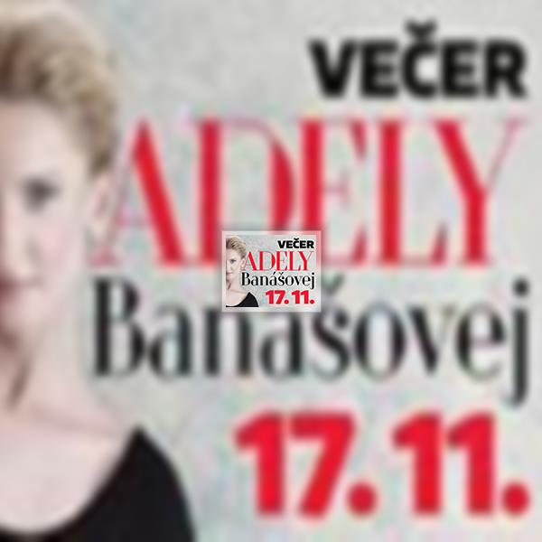 Večer Adely Banášovej a jej hostí