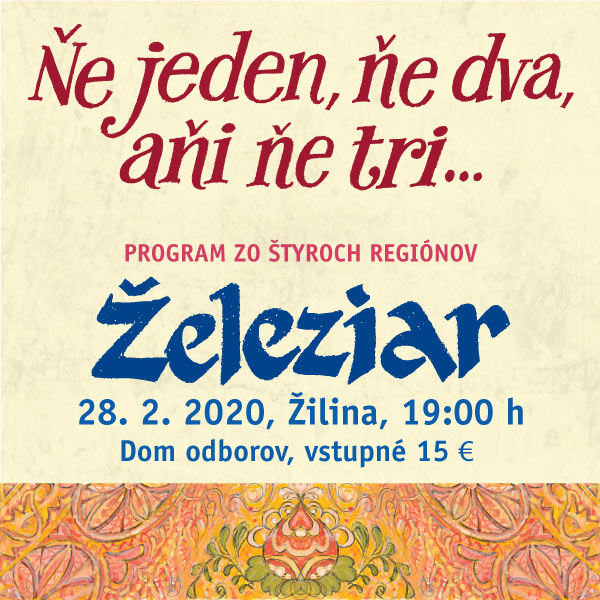 Železiar – „ Ňe jeden, ňe dva, aňi ňe tri “