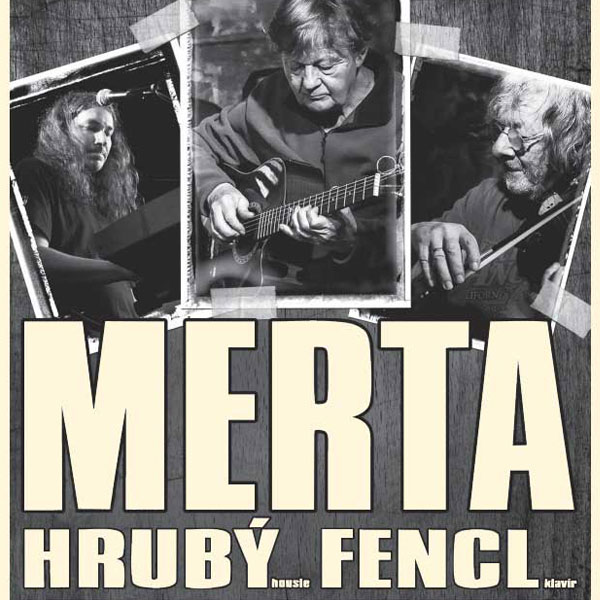 Vladimír Merta / Honza Hrubý / Ondřej Fencl